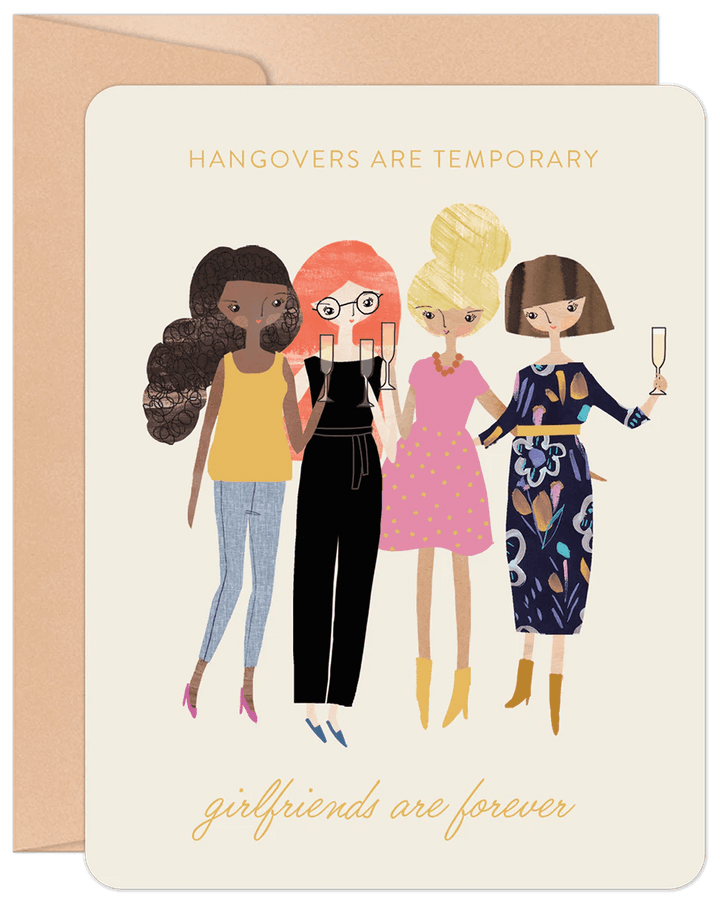 Willow &amp; Ivy "Hangovers are Temporary, Girlfriends are Forever" Card